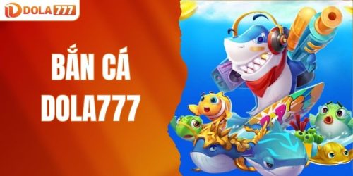 bắn cá DOLA777