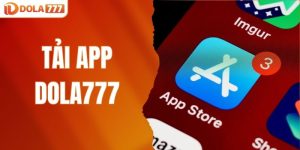 tải app DOLA777